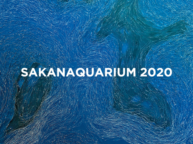 SAKANAQUARIUM 2020